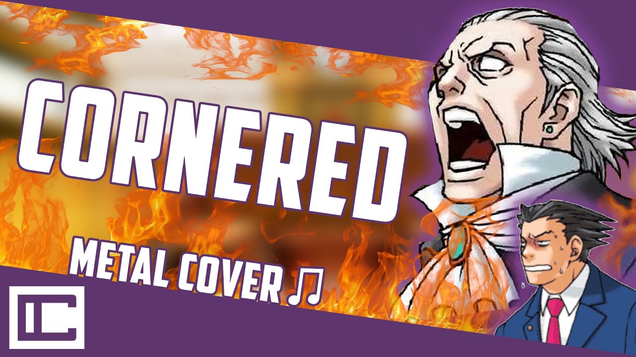 Ace Attorney - CORNERED [Metal Cover] (ft. 