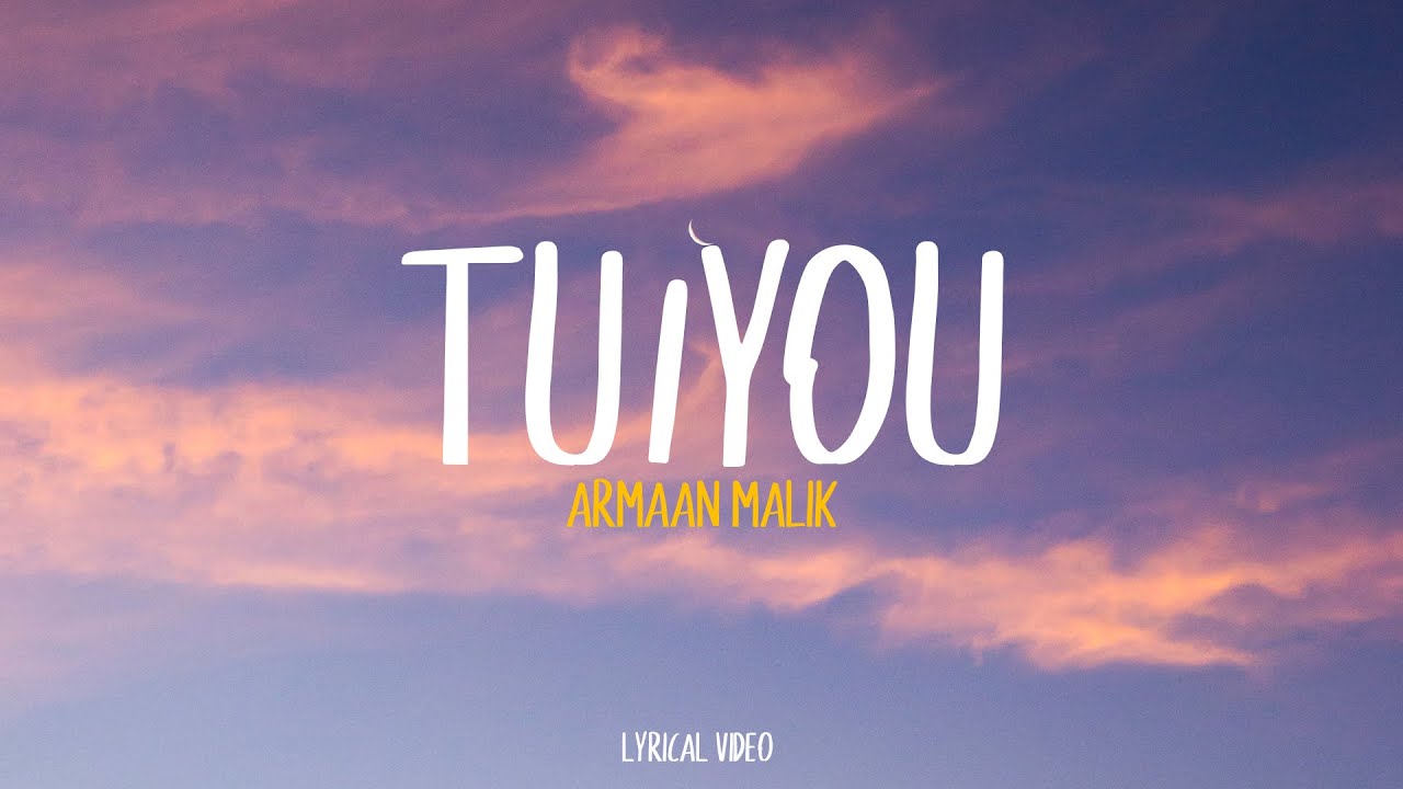 Armaan Malik - Tu/You | Lyrical Video | Unied Studios