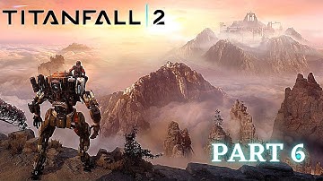 TITANFALL 2 Walkthrough Gameplay Part 6 - The Beacon (Full episode)(FHD) [1080p 60fps]