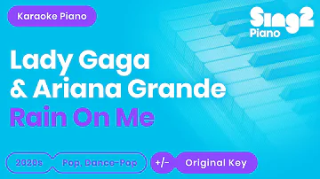 Lady Gaga, Ariana Grande - Rain On Me (Karaoke Piano)