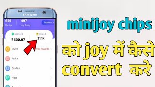 Minijoy apps me chips ko joy me convert Karna sikhe screenshot 2