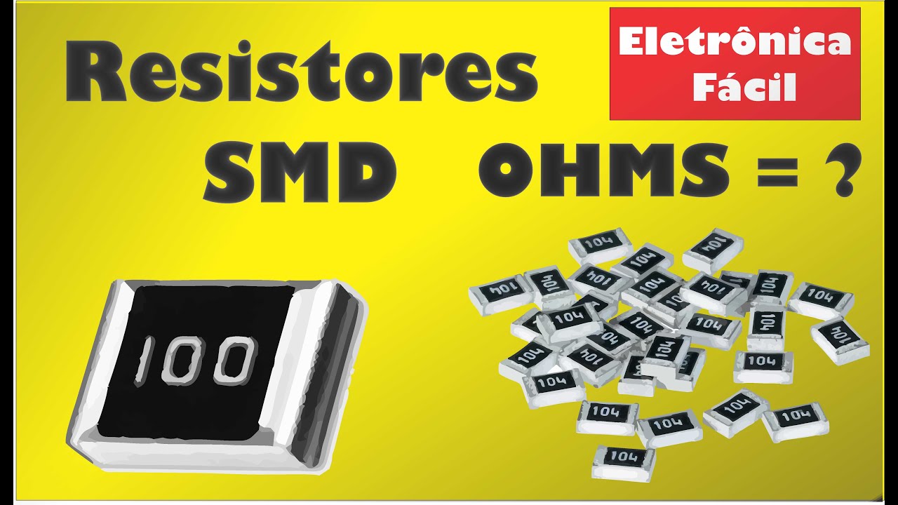 C digo De Resistores SMD Leitura E Interpreta o Desafio 3 YouTube c-digo-de-resistores-smd-leitura-e-interpreta-o-desafio-3-youtube
