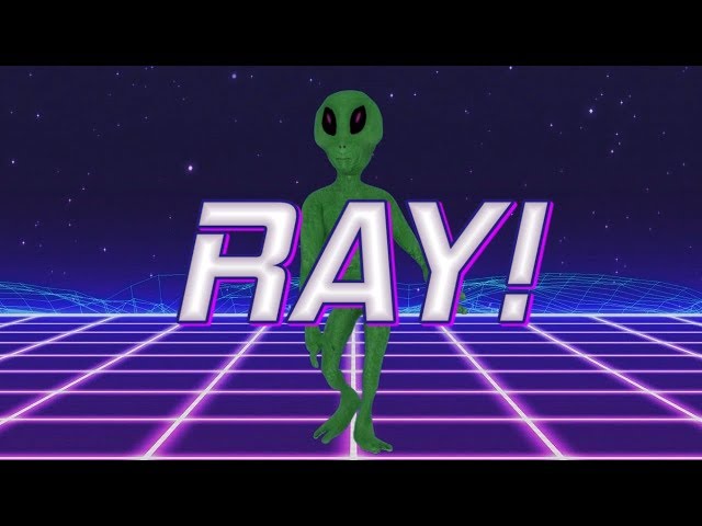 HAPPY BIRTHDAY RAY! - ALIEN REMIX