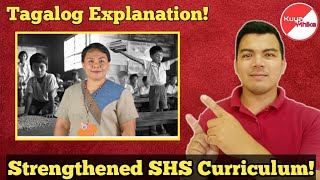 STRENGTHENED SHS Curriculum Explained! | Anong Mga Pagbabago?
