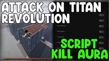 [⚔️NEW] Attack on Titan Revolution Script Kill Aura, Auto Farm & God Mode - Roblox 2025