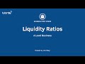 Ratios Part 1: Introduction and Liquidity Ratios