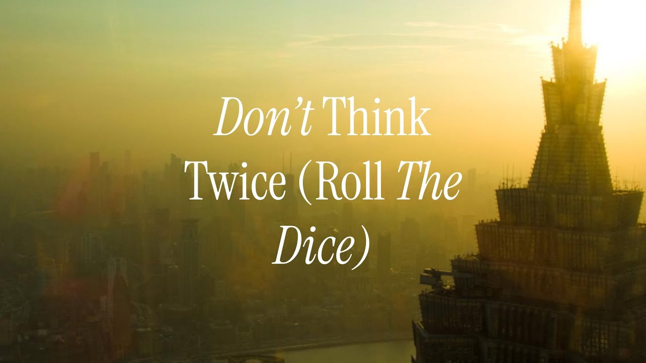 Ernie Van Veen - Don't Think Twice, Roll The Dice (original)
