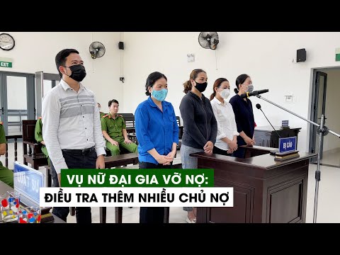 Video Nữ đại gia Đà Nẵng vỡ nợ ngàn tỉ: điều tra thêm nhiều... - youtube