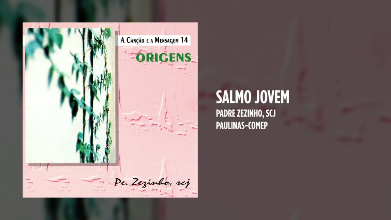 Padre Zezinho, scj - Salmo jovem