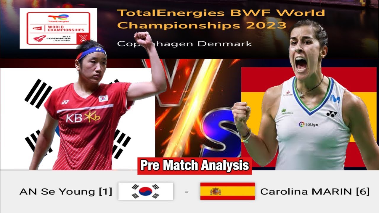An se young vs Carolina Marin Final match Pre match analysis Bwf world championships 2023 #bwf