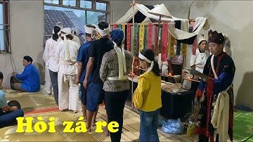 Thủ tục "hòi tâng" + "hòi thàn" đám ma người Tày Cao Bằng | Văn hóa tâm linh người Tày