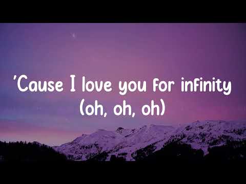 Jaymes Young - Infinity (Lyrics) 'Cause I love you for infinity (oh, oh, oh)