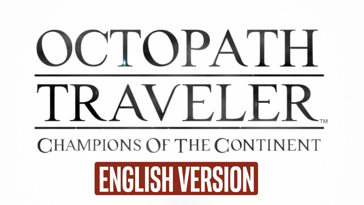 Octopath Traveler: Champions of the Continent Review - Hardcore Droid