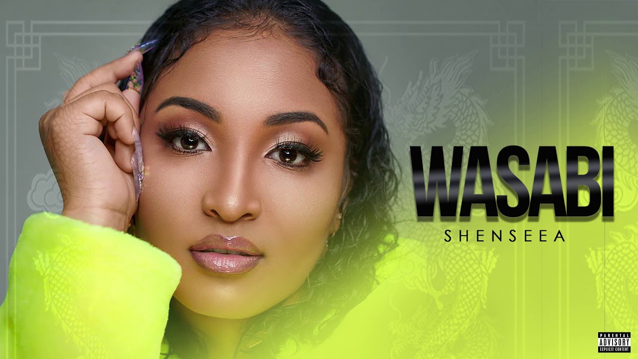 Shenseea   Wasabi Official Audio