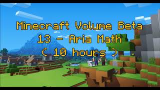 C418 - Aria Math ( Minecraft Volume Beta 13 ) ( Creative 4 ) ( 10 hours )