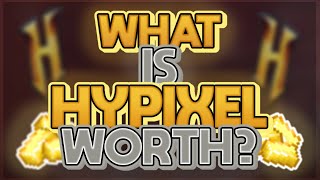 What Is Hypixel Worth