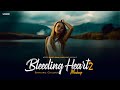 Bleeding Heart Mashup 2 - AZEEB | Ishq Mubarak X Saajna X Baaton Ko Teri | Emotional Chillout Mashup