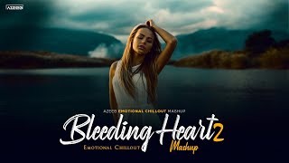 Bleeding Heart Mashup 2 - Azeeb Ishq Mubarak X Saajna X Baaton Ko Teri Emotional Chillout Mashup