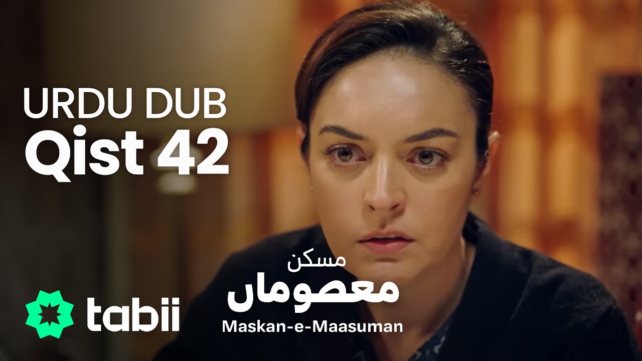 Maskan-e-Maasuman | Qist 42 [URDU DUB] - YouTube