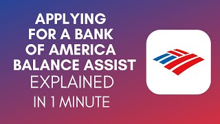 How To Apply For Bank Of America Balance Assist (2025)