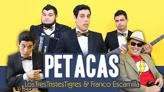 Petacas (Parodia de Maracas con Franco Escamilla) - LOS3TT