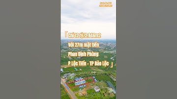 Chỉ 12 tỷ/2.846m2 với 27m mặt tiền Phan Đình Phùng - TP Bảo Lộc | Xuân Ba BĐS #batdongsan #baoloc