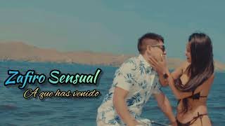 Video thumbnail of "A que has venido - Zafiro Sensual / Primicia 2022 / Cumbia Peruana"