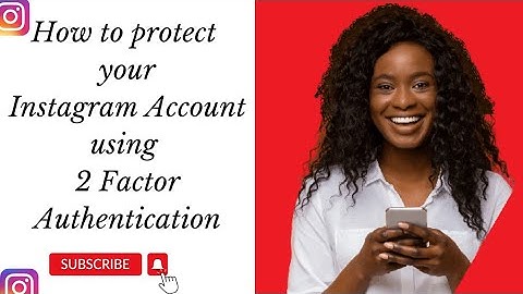 How to Protect your Instagram Account from Hackers using Two Factor Authentication - 2FA