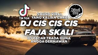 DJ FAJA SKALI ANGGA DERMAWAN - DJ PACAR TRADA GUNA TIKTOK VIRAL BASS GEMPA ! Jibril Pro Version