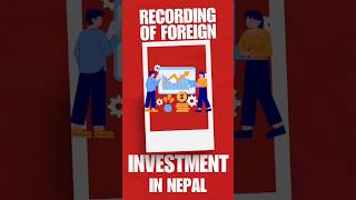 Recording of Foreign Investment in Nepal