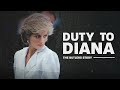 Duty to diana the butlers story full documentary paul burrell lady di diana spencer