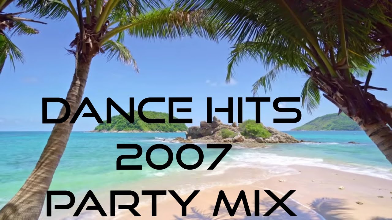 Dance Hits 2007 ♥ Party Mix ♥ David Guetta, Alex Gaudino, Fedde Le Grand, Ida Corr, Global Deejays