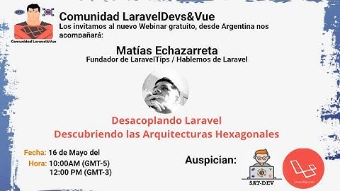 Desacoplando Laravel, Arquitecturas Hexagonales #laravel #php #webinar #hexagonal