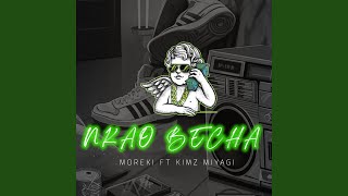 Nkao Becha (feat. Kimz Miyagi)