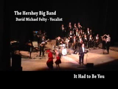 Hershey Big Band - It Had to Be You