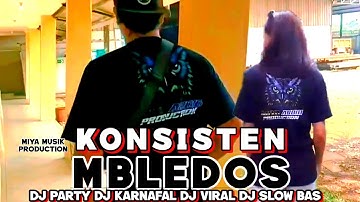 DJ KONSISTEN MBLEDOS || URIP TAK SETEL ANTENG ASLINE NGEMPET GENDENG DJ PALING BANYAK DICARI 2025