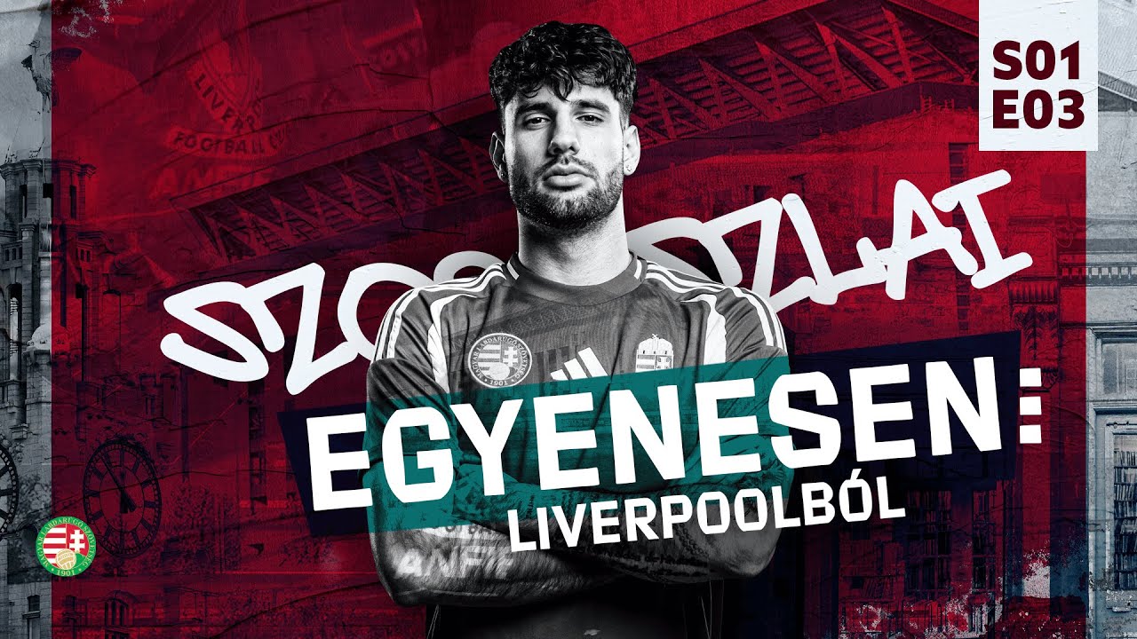 EGYENESEN | S01E03 | LIVERPOOLBÓL