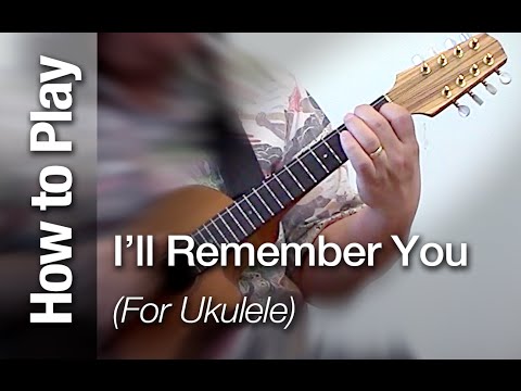how-to-play-and-sing-–-"i'll-remember-you"-on-ukulele-(easy-hawaiian-song)