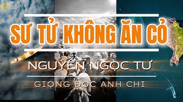 Sư Tử Không Ăn Cỏ | Tác giả: Nguyễn Ngọc Tư | Giọng đọc: Anh Chi | IQ Podcast