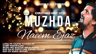 Naeem Ejaz New Christmas Song Muzhda 2025