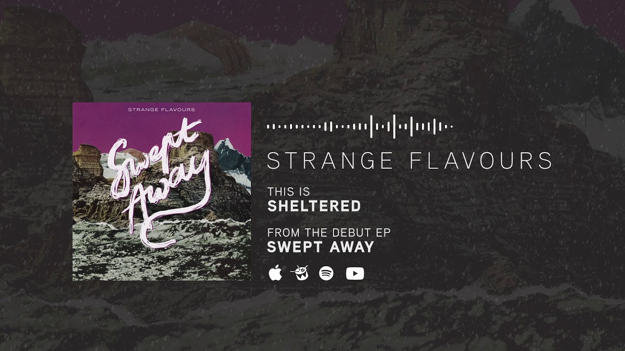 Strange Flavours - Sheltered