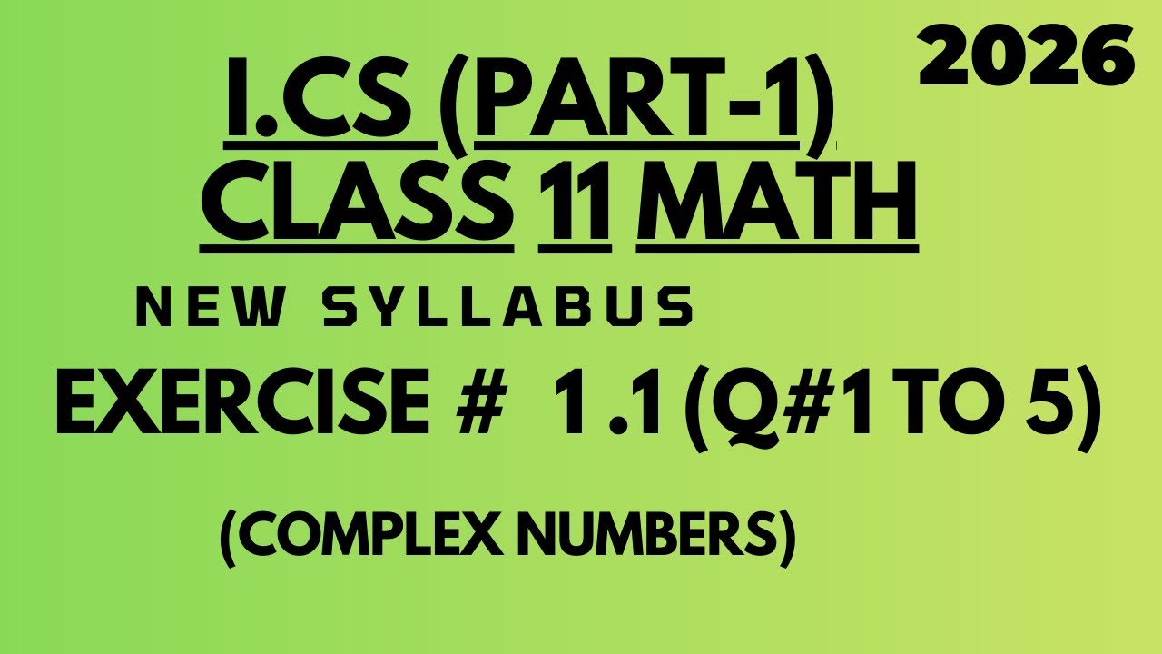 Class 11 Math New Syllabus 2026 Chapter Number 1 Complex Numbers Ex #1. ...