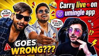 CarryMinati  Live Stream Gone Wrong 😱 | Umingle App Reaction I कैरीमिनाती