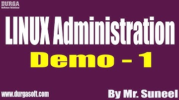 LINUX Administration tutorials || Demo - 1 || by Mr. Suneel On 15-09-2022 @10:30AM IST