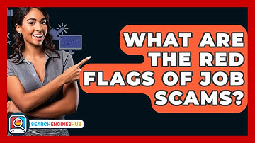What Are The Red Flags Of Job Scams? - SearchEnginesHub.com