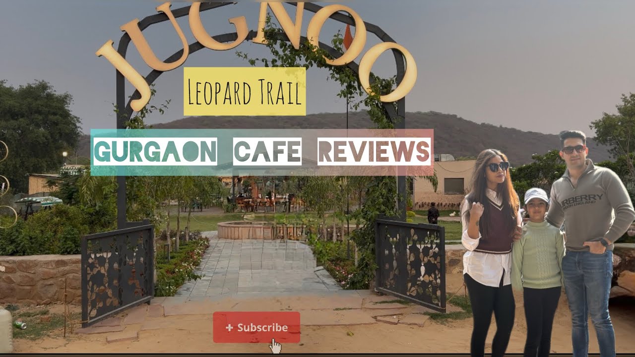LEOPARD TRAIL | Day Outing | Cafes of Gurgaon | JUGNOO CAFE #delhincr #gurgaon #picnicspot