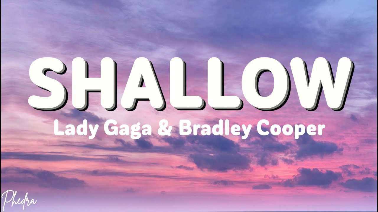 Lady Gaga &amp; Bradley Cooper - Shallow (Lyrics) - YouTube