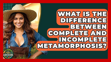 What Is The Difference Between Complete And Incomplete Metamorphosis? - The World of Agriculture