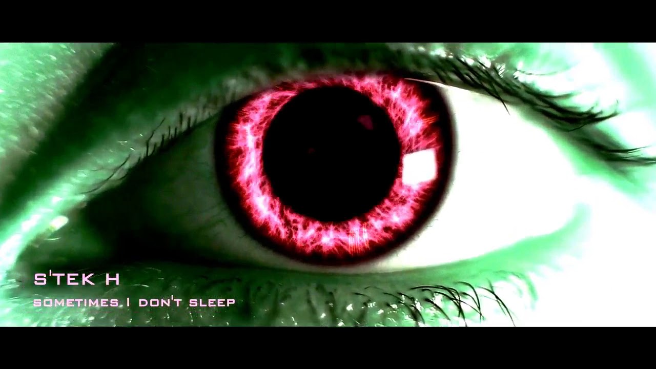 S'TEK H  - sometimes I don't sleep