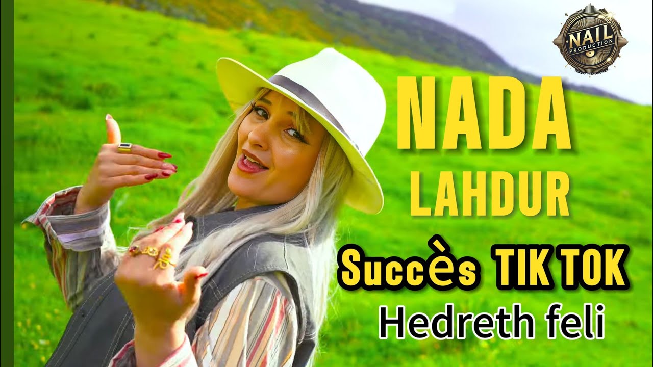 NADA  "LAHDOUR" VIDÉO CLIP OFFICIEL 2025 -Hedreth felli -